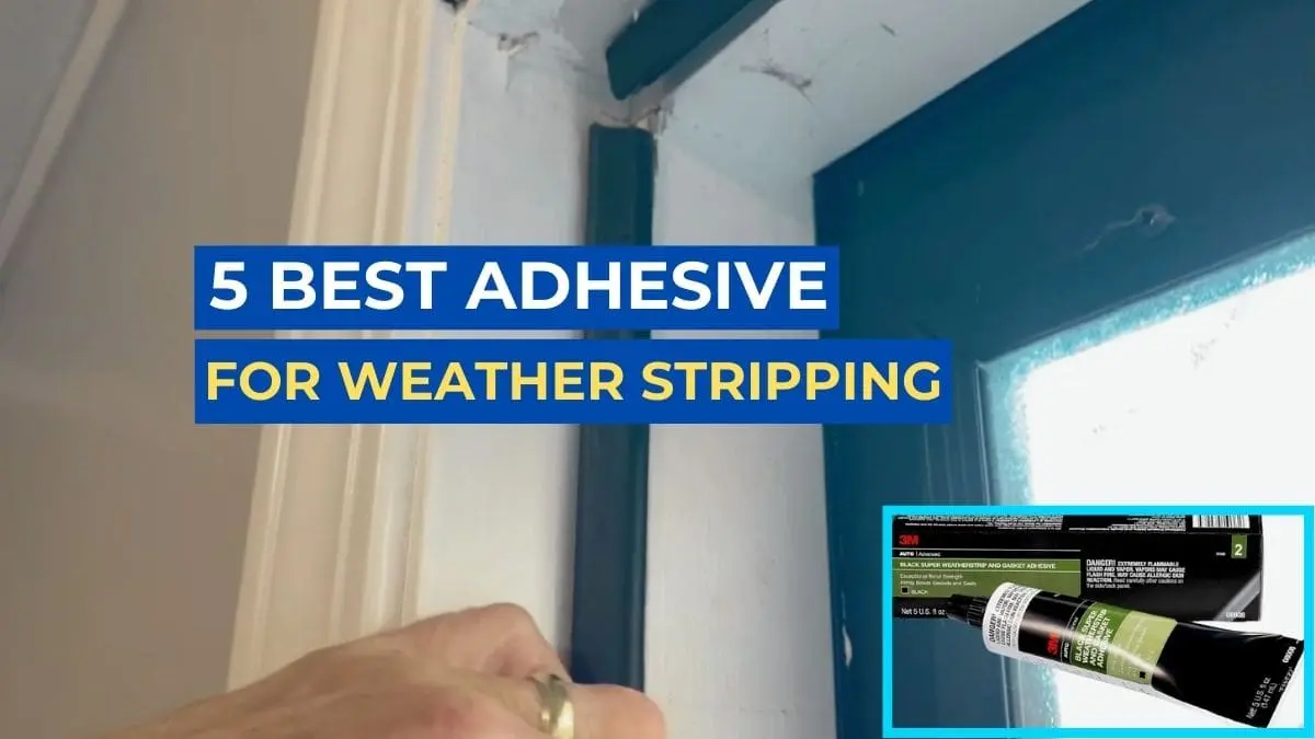 best adhesive for weather stripping